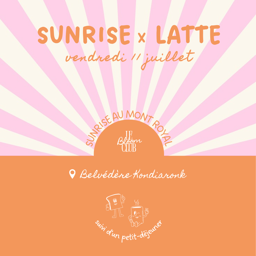 Le Bloom Club - Sunrise x Latte