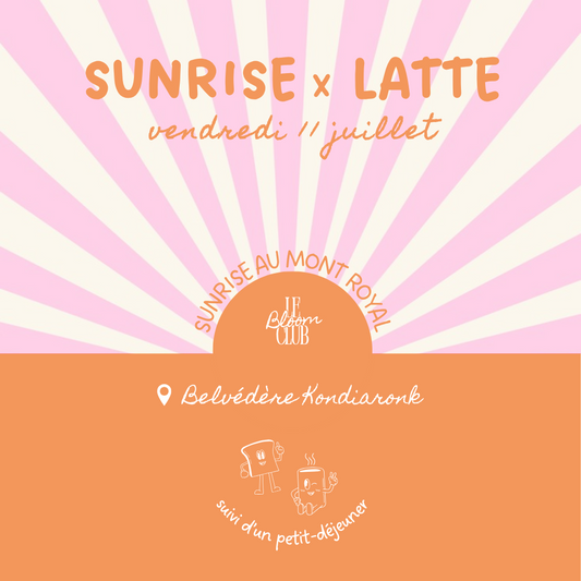 Le Bloom Club - Sunrise x Latte